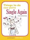 Things To Do Now That You're Single Again