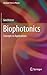 Biophotonics: Concepts to A...