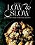 Low & Slow: Comfort Food for Cold Nights