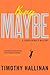 King Maybe (A Junior Bender Mystery)