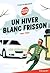 Un hiver blanc frisson: L'hôtel des quatre saisons (Heure noire) (French Edition)