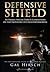 Defensive Shield: An Israeli Special Forces Commander on the Frontline of Counterterrorism