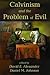 Calvinism and the Problem o...