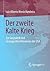 Der zweite Kalte Krieg: Zur Geopolitik und strategischen Dimension der USA (German Edition)