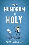 From Humdrum to Holy