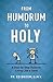 From Humdrum to Holy by Fr. Ed Broom OMV
