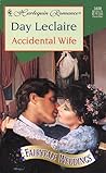 Accidental Wife by Day Leclaire Accidental Wife by Day Leclaire