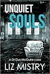 Unquiet Souls by Liz Mistry