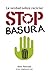 Stop basura: La verdad sobre reciclar (Spanish Edition)