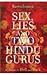 Sex, Lies and Two Hindu Gurus