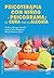 Psicoterapia con niños y psicodrama: la cura por la alegría (Psicología) (Spanish Edition)