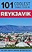 Reykjavik Travel Guide: 101 Coolest Things to Do in Reykjavik, Iceland
