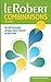 Le Robert Dictionnaire des combinaisons de mots ( poche ) (Combinaisons mots poche) (French Edition)