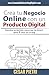 Crea tu Negocio Online con un Producto Digital: Descubre las técnicas y pasos que me hicieron ganar 5 cifras con un blog (Spanish Edition)
