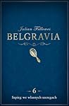 Belgravia. Szpieg we własnych szeregach by Julian Fellowes