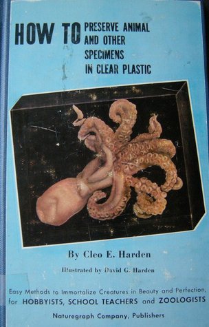 How to Preserve Animal and Other Specimens in Clear Plastic (Paperback)