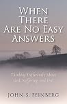 When There Are No Easy Answers: Thinking Differently about God, Suffering, and Evil Book cover for When There Are No Easy Answers: Thinking Differently about God, Suffering, and Evil