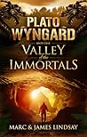 Plato Wyngard and the Valley of the Immortals by Marc Lindsay