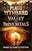 Plato Wyngard and the Valley of the Immortals by Marc Lindsay