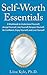 Self-Worth Essentials: A Workbook to Understand Yourself, Accept Yourself, Like Yourself, Respect Yourself, Be Confident, Enjoy Yourself, and Love Yourself