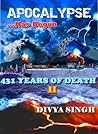 Apocalypse...Has Begun (431 Years of Death #2) Apocalypse...Has Begun (431 Years of Death #2)