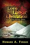 LOVE LABOR LIBERATION IN LASANA SEKOU