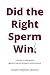 Did the Right Sperm Win?