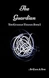 The Guardian by Carol A. Robi