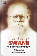 Chattampi Swami : an intellectual biography (Paperback)