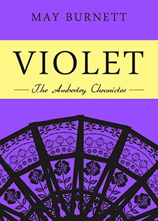 Violet: The Amberley Chronicles (Kindle Edition)