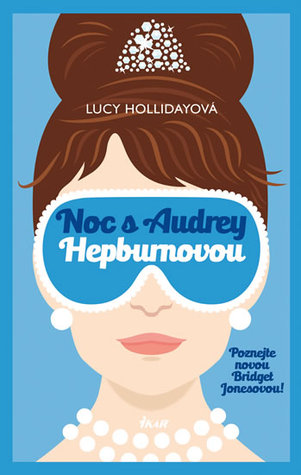 Noc s Audrey Hepburnovou (Libby Lomax, #1)