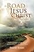 The Road To Jesus Christ by David Terry