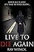 Live To Die Again: When all is lost, it's time to find death ...