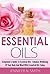 Essential Oils Book: A Begi...