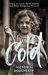 Cold by Victoria Dougherty