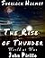 Sherlock Holmes, The Rise of Thunder
