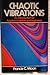 Chaotic Vibrations by Francis C. Moon
