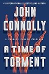 A Time of Torment by John Connolly