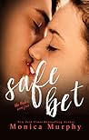 Safe Bet by Monica  Murphy