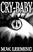 Cry-Baby by M.W. Leeming