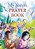 My Simple Prayer Book by David Belmonte