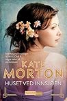 Huset ved innsjøen by Kate Morton