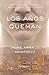 Los años queman (Spanish Edition)