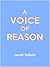 A Voice of Reason by Jacob Sullum