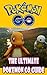Pokémon GO: The Ultimate Pokémon Go Guide with Hints, Tips, Tricks and Secrets (Android, iOS)