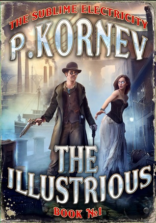 The Illustrious (The Sublime Electricity, #1)