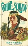 Sioux Wildfire (White Squaw, #1)