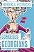 Gorgeous Georgians (Horrible Histories)