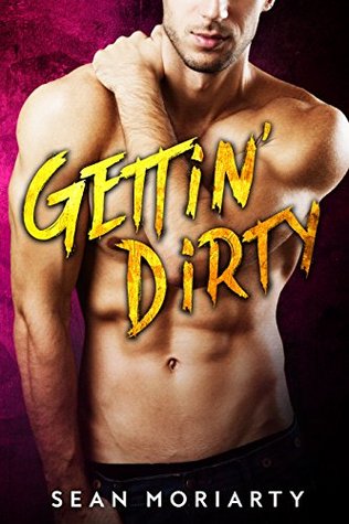 Gettin' Dirty (Kindle Edition)