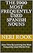 The 2000 Most Frequently Used Spanish Nouns: Save Time By Learning the Most Frequently Used Words First